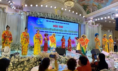 Hội thi “Nữ doanh nhân Thủ đô Tâm – Tài – Thanh lịch” lần thứ Nhất năm 2022