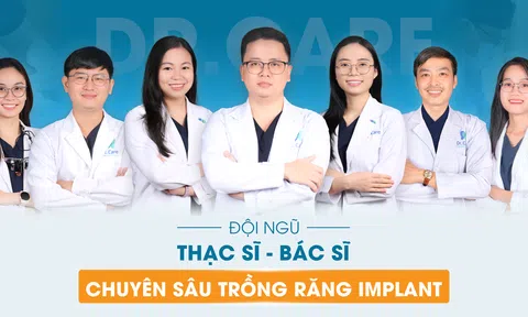 Dr. Care - Implant Clinic: Nha khoa đầu tiên chuyên sâu trồng răng Implant dành riêng cho người trung niên tại Việt Nam