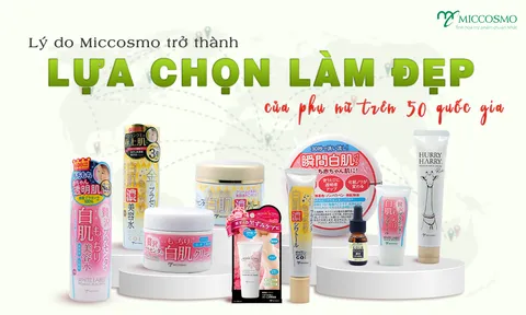 Lý do Miccosmo trở thành lựa chọn làm đẹp của phụ nữ ở gần 50 quốc gia